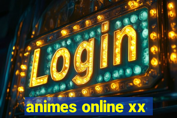 animes online xx